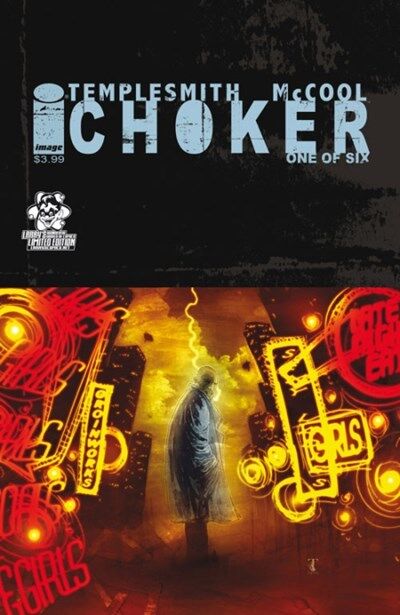 Choker (2010-2012) #1 of 6 (Larry’s Wonderful World Variant)